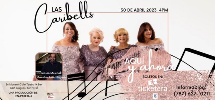 Las Caribelles Tickets, Moneró Café Teatro & Bar (Bellas Artes de Caguas) -  Caguas, Puerto Rico, April 30, 2023 4:00 PM | Ticketera